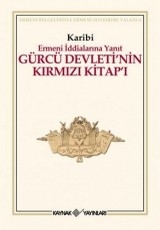 <h5>Karibi</h5><p>Ermeni İddialarına Yanıt Gürcü Devleti'nin Kırmızı Kitap'ı</p>