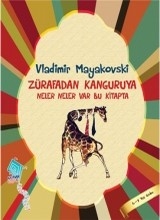 <h5>Vladimir Mayakovski </h5><p>Zürafadan Kanguruya Neler Neler Var Bu Kitapta</p>