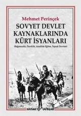 <h5>Mehmet Perinçek</h5><p>Sovyet Devlet Kaynaklarında Kürt İsyanları</p>