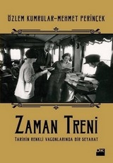<h5>Mehmet Perinçek</h5><p>Zaman Treni (Tarihin Renkli Vagonlarında Bir Seyahat)</p>